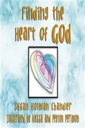Book cover of Finding the Heart of God by Susan Holman Chandler