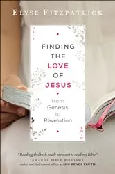 Book cover of Finding the Love of Jesus from Genesis to Revelation by Elyse Fitzpatrick