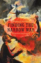 Book cover of Finding the Narrow Way by Michael A. Blomberg