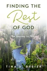 Book cover of Finding the Rest of God by Tina D. Breier