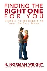 Book cover of Finding the Right One for You by H. Norman Wright