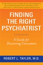 Book cover of Finding the Right Psychiatrist by Robert L. Taylor