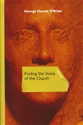 Book cover of Finding the Voice of the Church by George Dennis O'Brien