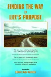 Book cover of Finding the Way to Life's Purpose by Gilbert Rudy Castillo