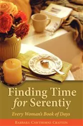 Book cover of Finding Time For Serenity by Barbara Cawthorne Crafton
