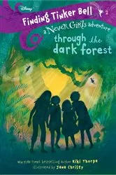 Book cover of Finding Tinker Bell #2: Through the Dark Forest (Disney: The Never Girls) by Kiki Thorpe