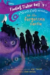 Book cover of Finding Tinker Bell #5: To the Forgotten Castle (Disney: The Never Girls) by Kiki Thorpe