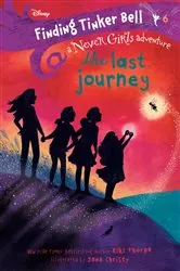 Book cover of Finding Tinker Bell #6: The Last Journey (Disney: The Never Girls) by Kiki Thorpe