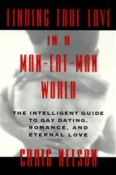 Book cover of Finding True Love in a Man-Eat-Man World by Craig Nelson