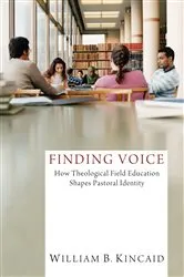 Book cover of Finding Voice by William B. Kincaid