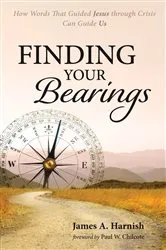 Book cover of Finding Your Bearings by James A. Harnish