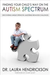 Book cover of Finding Your Child's Way on the Autism Spectrum by Dr Laura Hendrickson