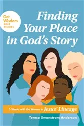 Book cover of Finding Your Place in God’s Story by Teresa Swanstrom Anderson