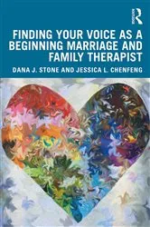 Book cover of Finding Your Voice as a Beginning Marriage and Family Therapist by Jessica L. ChenFeng