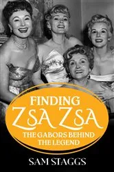 Book cover of Finding Zsa Zsa by Sam Staggs