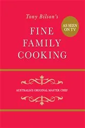 Book cover of Fine Family Cooking by Tony Bilson