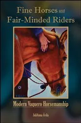Book cover of Fine Horses and Fair-Minded Riders by JuliAnna Ávila