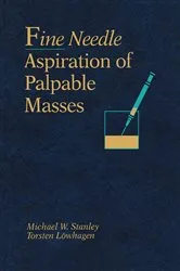 Book cover of Fine Needle Aspiration of Palpable Masses by Michael W. Stanley