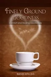 Book cover of Finely Ground Goodness by Belinda John