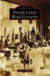 Book cover of Finger Lakes Wine Country by Sarah Thompson