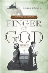 Book cover of Finger of God by George A. A. Yorkman Jr.