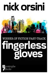 Book cover of Fingerless Gloves by Nick Orsini