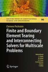 Book cover of Finite and Boundary Element Tearing and Interconnecting Solvers for Multiscale Problems by Clemens Pechstein