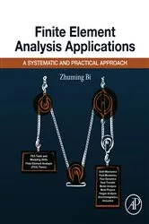 Book cover of Finite Element Analysis Applications by Zhuming Bi Ph.D.