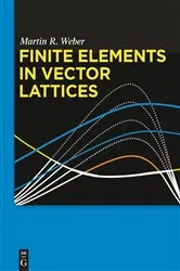 Book cover of Finite Elements in Vector Lattices by Martin R. Weber