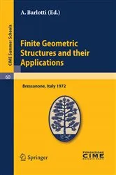Book cover of Finite Geometric Structures and their Applications by A. Barlotti