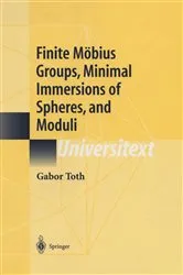 Book cover of Finite Möbius Groups, Minimal Immersions of Spheres, and Moduli by Gabor Toth
