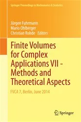 Book cover of Finite Volumes for Complex Applications VII-Methods and Theoretical Aspects by Jürgen Fuhrmann