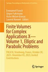 Book cover of Finite Volumes for Complex Applications X—Volume 1, Elliptic and Parabolic Problems by Unknown