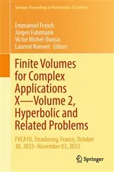 Book cover of Finite Volumes for Complex Applications X—Volume 2, Hyperbolic and Related Problems by Emmanuel Franck