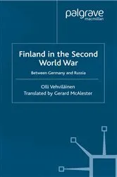 Book cover of Finland in the Second World War by Olli Vehviläinen