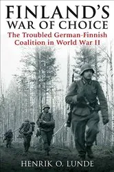Book cover of Finland's War of Choice by Henrik O. Lunde