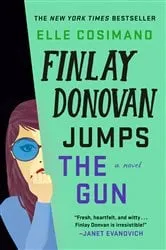 Book cover of Finlay Donovan Jumps the Gun by Elle Cosimano