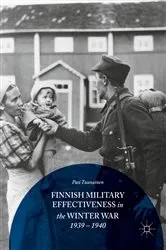 Book cover of Finnish Military Effectiveness in the Winter War, 1939-1940 by Pasi Tuunainen