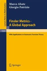 Book cover of Finsler Metrics - A Global Approach by Marco Abate