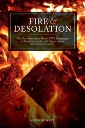 Book cover of Fire and Desolation by Gavin K. Watt