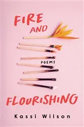 Book cover of Fire and Flourishing by Kassi Wilson