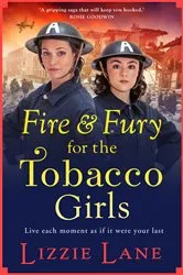 Book cover of Fire and Fury for the Tobacco Girls by Lizzie Lane