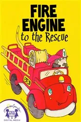 Book cover of Fire Engine to the Rescue by Cathy East Dubowski