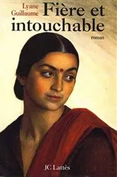Book cover of Fière et intouchable by Lyane Guillaume