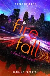 Book cover of Fire Fall by Bethany Frenette