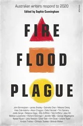 Book cover of Fire Flood Plague by Sophie Cunningham