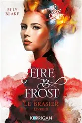Book cover of Fire & Frost T2 by Elly Blake