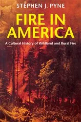 Book cover of Fire in America by Stephen J. Pyne