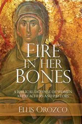 Book cover of Fire In Her Bones by Ellis Orozco