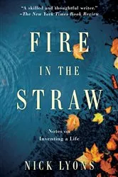Book cover of Fire in the Straw by Nick Lyons